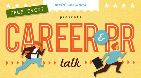 Meld Sessions: Career and PR Talk