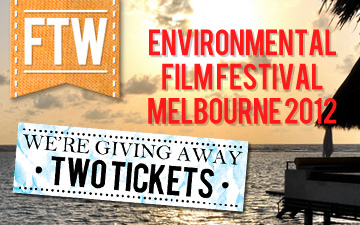 FTW Environmental Film Festival Melbourne 2012