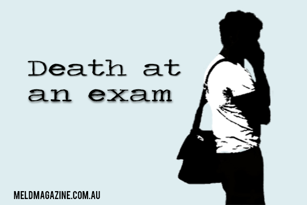 Death at an exam_       MeldMagazine
